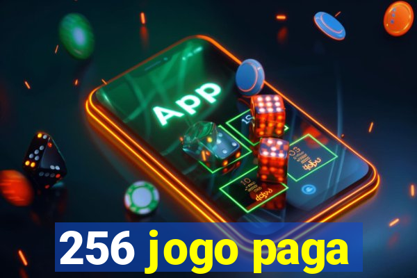 256 jogo paga